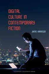 Book cover of Digital Culture in Contemporary Fiction by Jaime Harrison