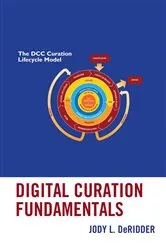 Book cover of Digital Curation Fundamentals by Jody L. DeRidder