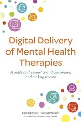 Book cover of Digital Delivery of Mental Health Therapies by Hannah Wilson