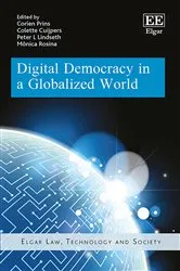 Book cover of Digital Democracy in a Globalized World by Corien Prins