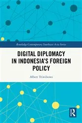 Book cover of Digital Diplomacy in Indonesia’s Foreign Policy by Albert Triwibowo