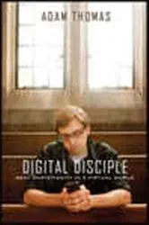 Book cover of Digital Disciple by Adam Thomas
