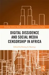 Book cover of Digital Dissidence and Social Media Censorship in Africa by Farooq A. Kperogi
