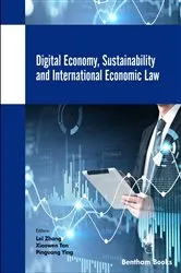 Book cover of Digital Economy, Sustainability and International Economic Law by Lei Zhang