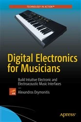 Book cover of Digital Electronics for Musicians by Alexandros Drymonitis