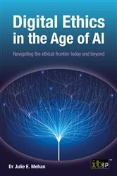 Book cover of Digital Ethics in the Age of AI by Julie Mehan