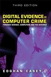 Book cover of Digital Evidence and Computer Crime (3rd ed.) by Casey BS, MA, Eoghan