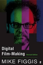 Book cover of Digital Film-making Revised Edition by Mike Figgis