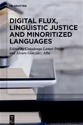 Book cover of Digital Flux, Linguistic Justice and Minoritized Languages by Unknown
