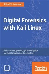 Book cover of Digital Forensics with Kali Linux by Shiva V.N. Parasram