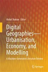 Book cover of Digital Geographies—Urbanisation, Economy, and Modelling by Abdul Shaban