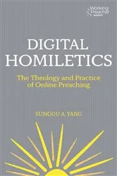 Book cover of Digital Homiletics by Sunggu A. Yang