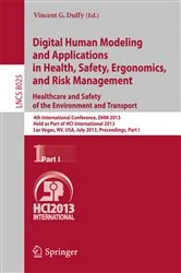 Book cover of Digital Human Modeling and Applications in Health, Safety, Ergonomics and Risk Management. Healthcare and Safety of the Environment and Transport by Vincent G. Duffy