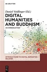 Book cover of Digital Humanities and Buddhism by Daniel Veidlinger