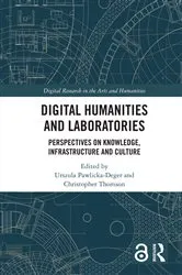 Book cover of Digital Humanities and Laboratories by Urszula Pawlicka-Deger