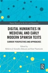 Book cover of Digital Humanities in Medieval and Early Modern Spanish Texts by Roberto J. González Zalacain