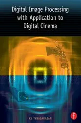 Book cover of Digital Image Processing with Application to Digital Cinema by KS Thyagarajan
