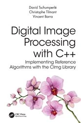 Book cover of Digital Image Processing with C++ by David Tschumperle