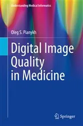 Book cover of Digital Image Quality in Medicine by Oleg S. Pianykh