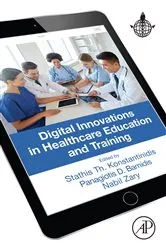 Book cover of Digital Innovations in Healthcare Education and Training by Stathis Th Konstantinidis