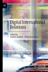 Book cover of Digital International Relations by Andrey Baykov