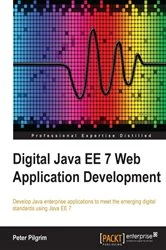 Book cover of Digital Java EE 7 Web Application Development by Peter Pilgrim