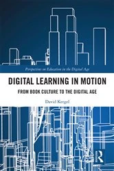 Book cover of Digital Learning in Motion by David Kergel
