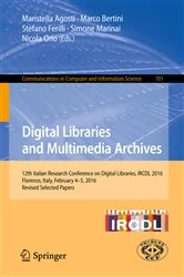 Book cover of Digital Libraries and Multimedia Archives by Maristella Agosti