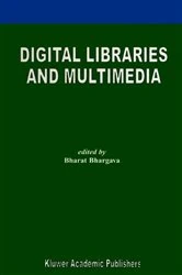 Book cover of Digital Libraries and Multimedia by Bharat Bhargava