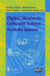 Book cover of Digital Libraries in Computer Science: The MeDoc Approach by Andreas Barth