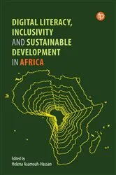 Book cover of Digital Literacy, Inclusivity and Sustainable Development in Africa by Helena Asamoah–Hassan