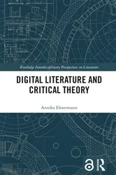 Book cover of Digital Literature and Critical Theory by Annika Elstermann