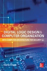 Book cover of Digital Logic Design and Computer Organization with Computer Architecture for Security by Nikrouz Faroughi