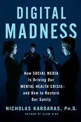 Book cover of Digital Madness by Nicholas Kardaras