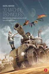 Book cover of Digital Mayhem 3D Machine Techniques by Duncan Evans