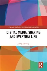 Book cover of Digital Media, Sharing and Everyday Life by Jenny Kennedy