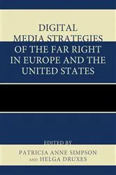 Book cover of Digital Media Strategies of the Far Right in Europe and the United States by Patricia Anne Simpson