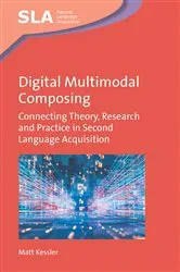 Book cover of Digital Multimodal Composing by Matt Kessler