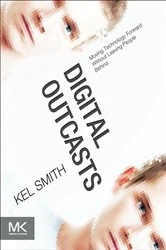 Book cover of Digital Outcasts by Kel Smith
