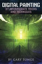 Book cover of Digital Painting, 37 Intermediate Tricks and Techniques by Gary Tonge