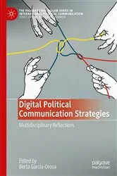 Book cover of Digital Political Communication Strategies by Berta García-Orosa
