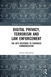 Book cover of Digital Privacy, Terrorism and Law Enforcement by Simon Hale-Ross