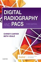 Book cover of Digital Radiography and PACS E-Book (3rd ed.) by Carter MSRS, RT(R), Christi
