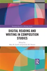 Book cover of Digital Reading and Writing in Composition Studies by Mary R. Lamb