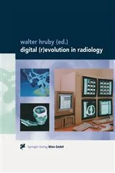 Book cover of Digital (R)Evolution in Radiology by Walter Hruby