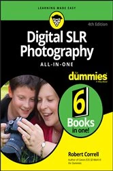 Book cover of Digital SLR Photography All-in-One For Dummies (4th ed.) by Robert Correll