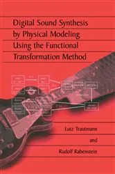 Book cover of Digital Sound Synthesis by Physical Modeling Using the Functional Transformation Method by Lutz Trautmann