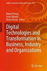Book cover of Digital Technologies and Transformation in Business, Industry and Organizations by Ruben Pereira