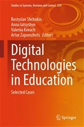 Book cover of Digital Technologies in Education by Rostyslav Shchokin