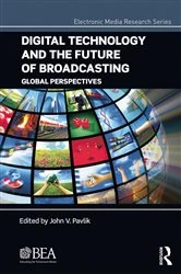 Book cover of Digital Technology and the Future of Broadcasting by John V. Pavlik